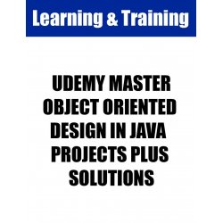 UDEMY MASTER OBJECT ORIENTED DESIGN IN JAVA PROJECTS PLUS SOLUTIONS